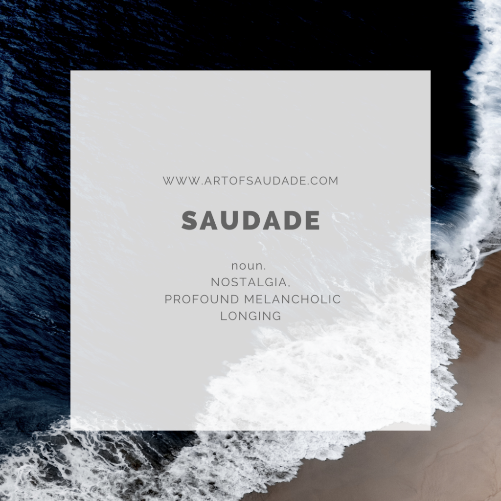 The meaning of Saudade the most Portuguese word